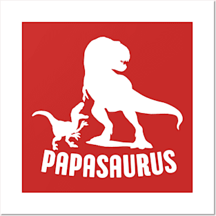 Papasaurus Papa Dinosaur Rex Funny Dad Fathers Day Gift Idea Posters and Art